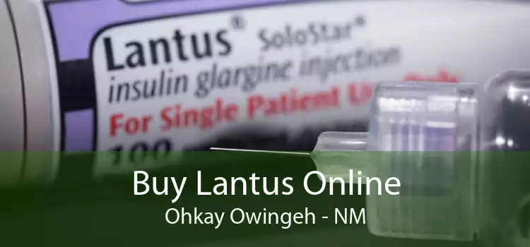 Buy Lantus Online Ohkay Owingeh - NM