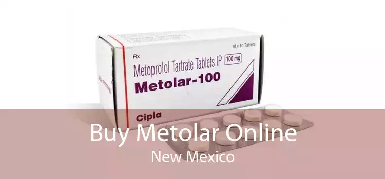 Buy Metolar Online New Mexico