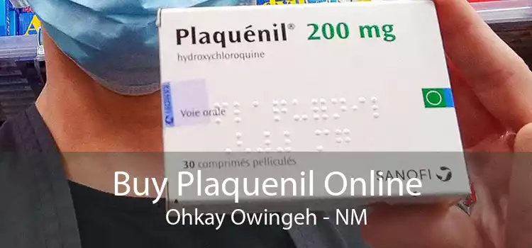 Buy Plaquenil Online Ohkay Owingeh - NM