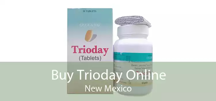Buy Trioday Online New Mexico