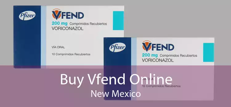Buy Vfend Online New Mexico